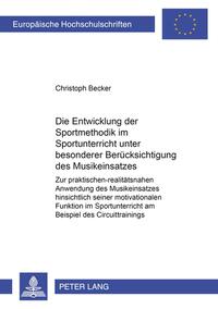 Die Entwicklung der Sportmethodik im Sportunterricht unter besonderer Berücksichtigung des Musikeinsatzes