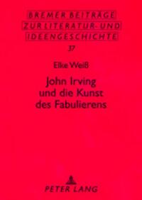 John Irving und die Kunst des Fabulierens