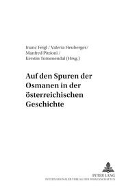 Auf den Spuren der Osmanen in der österreichischen Geschichte