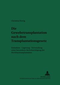 Die Gewebetransplantation nach dem Transplantationsgesetz