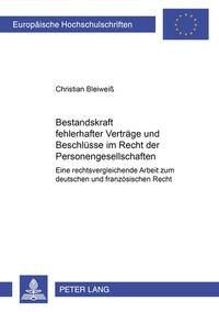 Bestandskraft fehlerhafter Verträge und Beschlüsse im Recht der Personengesellschaften