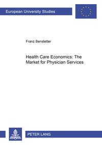 Health Care Economics: The Market for Physician Services