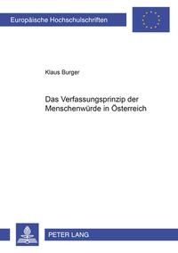 Das Verfassungsprinzip der Menschenwürde in Österreich