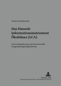 Das Umweltinformationsinstrument Ökobilanz (LCA)