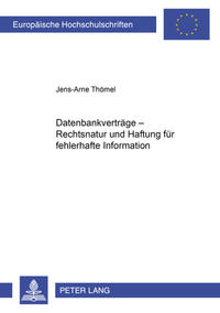 Datenbankverträge – Rechtsnatur und Haftung für fehlerhafte Information