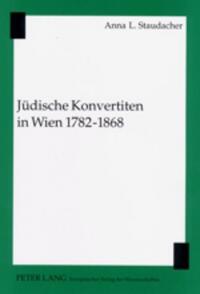 Jüdische Konvertiten in Wien 1782-1868