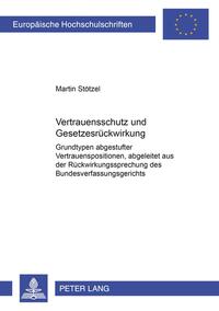 Vertrauensschutz und Gesetzesrückwirkung