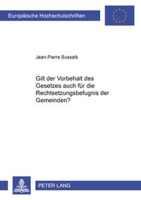 Gilt der Vorbehalt des Gesetzes auch für die Rechtsetzungsbefugnis der Gemeinden?