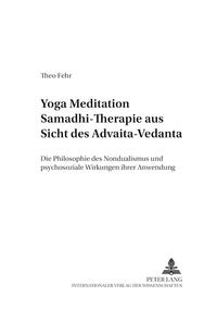 Yoga Meditation Samadhi Therapie aus Sicht des Advaita-Vedanta