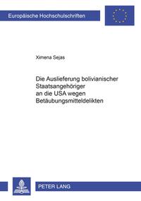 Die Auslieferung bolivianischer Staatsangehöriger an die USA wegen Betäubungsmitteldelikten