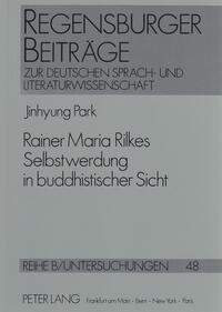 Rainer Maria Rilkes Selbstwerdung in buddhistischer Sicht