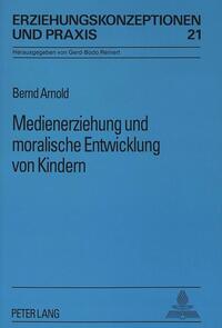 Medienerziehung und moralische Entwicklung von Kindern