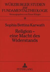 Religion - eine Macht des Widerstands