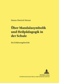 Über Mandalasymbolik und Heilpädagogik in der Schule