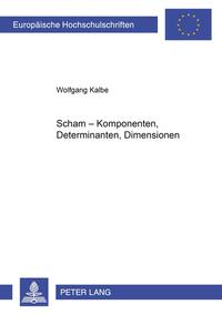 Scham – Komponenten, Determinanten, Dimensionen