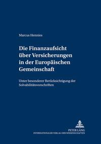 Die Finanzaufsicht über Versicherungen in der Europäischen Gemeinschaft