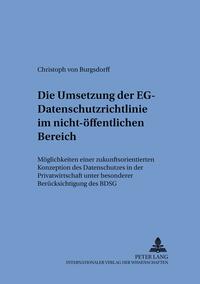 Die Umsetzung der EG-Datenschutzrichtlinie im nicht-öffentlichen Bereich