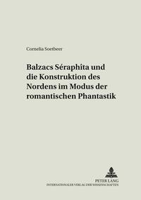 Balzacs «Séraphîta» und die Konstruktion des Nordens im Modus der romantischen Phantastik