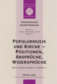 Popularmusik und Kirche – Positionen, Ansprüche, Widersprüche