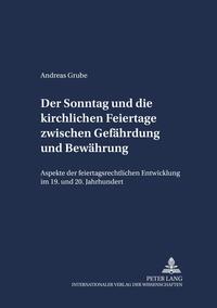 Der Sonntag und die kirchlichen Feiertage zwischen Gefährdung und Bewährung