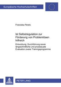 Ist Selbstregulation zur Förderung von Problemlösen hilfreich?