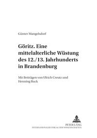 Göritz – eine mittelalterliche Wüstung des 12./13. Jahrhunderts in Brandenburg