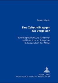 «Eine Zeitschrift gegen das Vergessen»