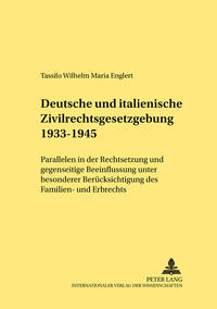 Deutsche und italienische Zivilrechtsgesetzgebung 1933–1945