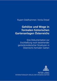 Gehölze und Wege in formalen historischen Gartenanlagen Österreichs