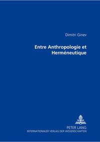 Entre Anthropologie et Herméneutique