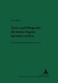 Ärzte und Pflegende, die keine Organe spenden wollen