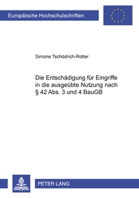 Die Entschädigung für Eingriffe in die ausgeübte Nutzung nach § 42 Abs. 3 und 4 BauGB