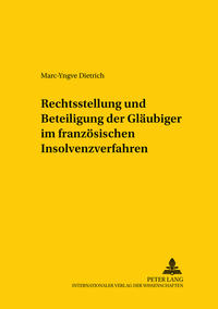 Rechtsstellung und Beteiligung der Gläubiger im französischen Insolvenzverfahren