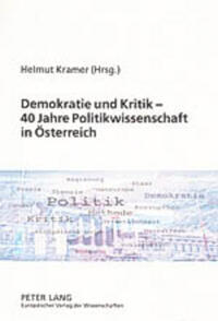 Demokratie und Kritik – 40 Jahre Politikwissenschaft in Österreich