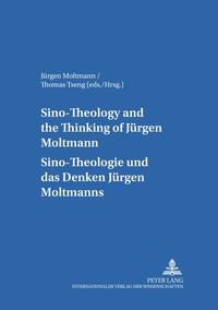 Sino-Theology and the Thinking of Jürgen Moltmann- Sino-Theologie und das Denken Jürgen Moltmanns