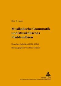 Musikalische Grammatik und Musikalisches Problemlösen