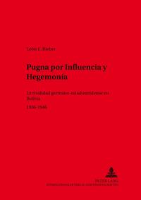 Pugna por Influencia y Hegemonía