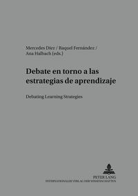 Debate en torno a las estrategias de aprendizaje- Debating Learning Strategies