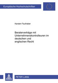 Beraterverträge mit Unternehmenskontrolleuren im deutschen und englischen Recht