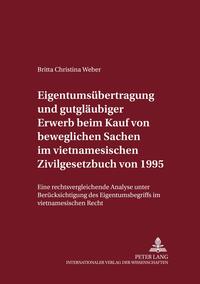 Eigentumsübertragung und gutgläubiger Erwerb beim Kauf von beweglichen Sachen im vietnamesischen Zivilgesetzbuch von 1995