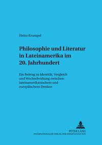 Philosophie und Literatur in Lateinamerika- – 20. Jahrhundert –