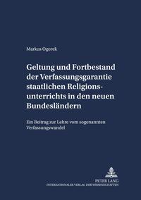 Geltung und Fortbestand der Verfassungsgarantie staatlichen Religionsunterrichts in den neuen Bundesländern