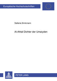 Al-Ah?al – Dichter der Umaiyaden