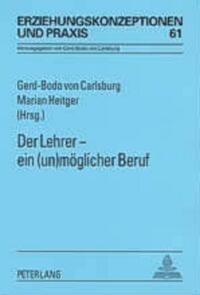 Der Lehrer – ein (un)möglicher Beruf