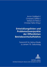 Entwicklungslinien und Problemschwerpunkte der Öffentlichen Betriebswirtschaftslehre