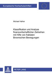 Klassifikation und Analyse finanzwirtschaftlicher Zeitreihen mit Hilfe von fraktalen Brownschen Bewegungen