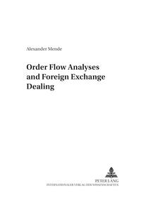 Order Flow Analyses and Foreign Exchange Dealing