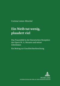 «Ein Weib tut wenig, plaudert viel»