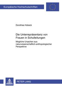 Die Unterrepräsentanz von Frauen in Schulleitungen