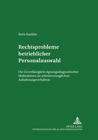 Rechtsprobleme betrieblicher Personalauswahl